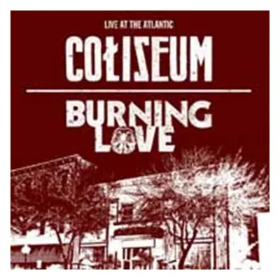 "Live at the Atlantic" ("Coliseum/Burning Love") (CD / Album)