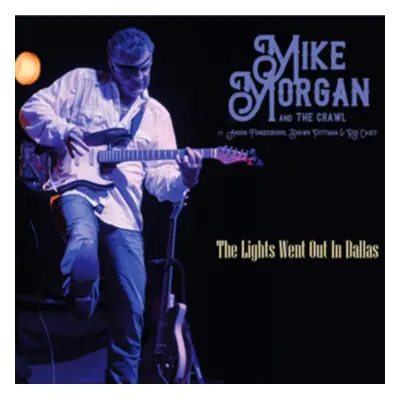 "The Lights Went Out in Dallas" ("Mike Morgan & The Crawl") (CD / Album Digipak)