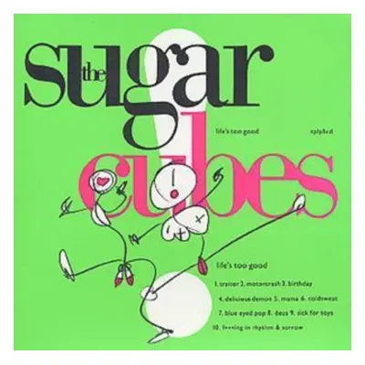 "Life's Too Good" ("The Sugarcubes") (CD / Album)