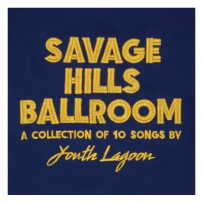 "Savage Hills Ballroom" ("Youth Lagoon") (Vinyl / 12" Album)