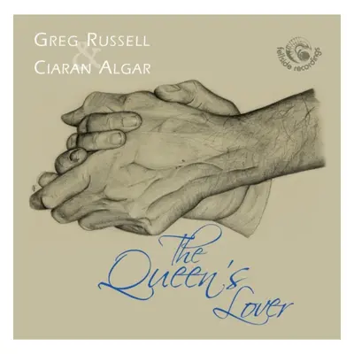 "The Queen's Lover" ("Greg Russell & Ciaran Algar") (CD / Album)