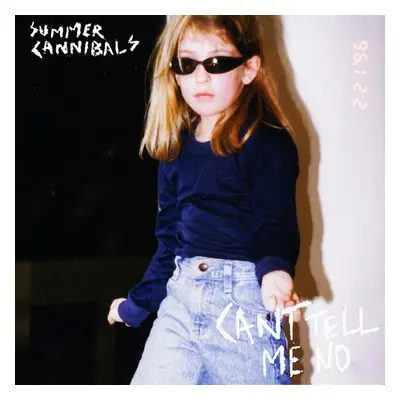 "Can't Tell Me No" ("Summer Cannibals") (CD / Album)