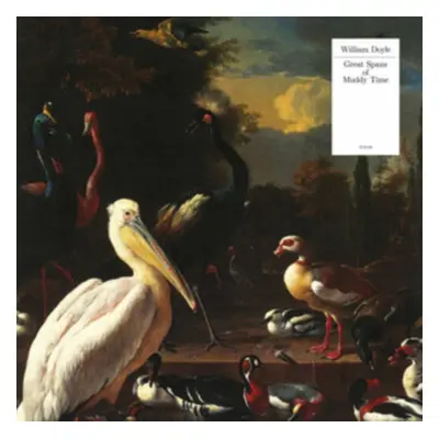 "Great Spans of Muddy Time" ("William Doyle") (Vinyl / 12" Album Coloured Vinyl)