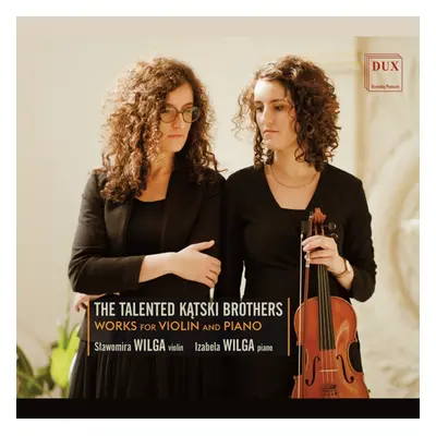 "The Talented Katski Brothers: Works for Violin and Piano" ("") (CD / Album (Jewel Case))