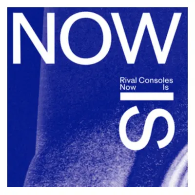 "Now Is" ("Rival Consoles") (CD / Album)