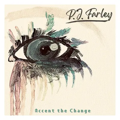 "Accent the Change" ("P.J. Farley") (CD / Album)