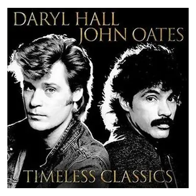 "Timeless Classics" ("Daryl Hall and John Oates") (Vinyl / 12" Album)