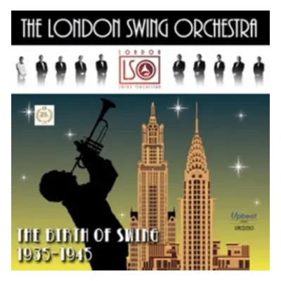 "The Birth of Swing" ("The London Swing Orchestra") (CD / Album)