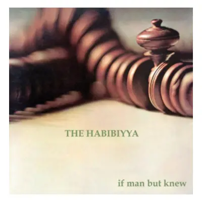 "If Man But Knew" ("The Habibiyya") (CD / Album Digipak)