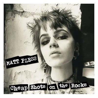 "Cheap shots on the rocks" ("Matt Pless") (Vinyl / 12" Album)