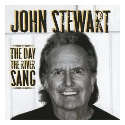 "The Day the River Sang" ("John Stewart") (CD / Album)