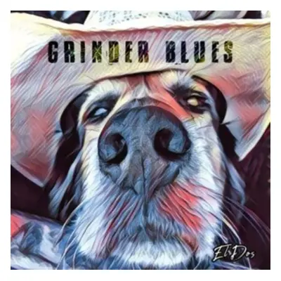 "El Dos" ("Grinder Blues") (Vinyl / 12" Album)