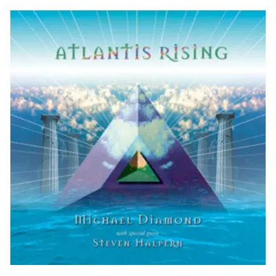 "Atlantis Rising" ("Michael Diamond with Steven Halpern") (CD / Album)