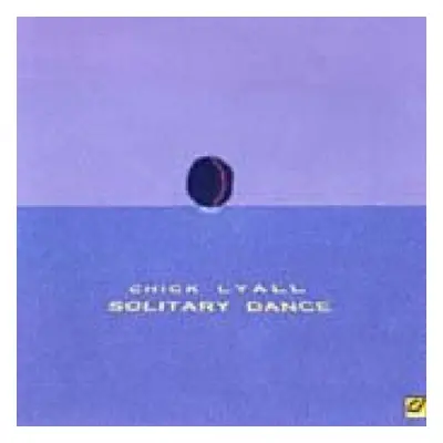 "Solitary Dance" ("Chick Lyall") (CD / Album)