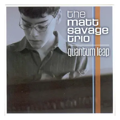 "Quantum Leap" ("The Matt Savage Trio") (CD / Album)