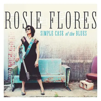 "Simple Case of the Blues" ("Rosie Flores") (CD / Album)