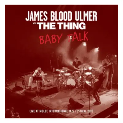 "Baby Talk" ("James 'Blood' Ulmer & The Thing") (CD / Album)