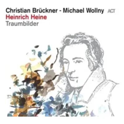 "Heinrich Heine: Traumbilder" ("Christian Brckner and Michael Wollny") (CD / Album)