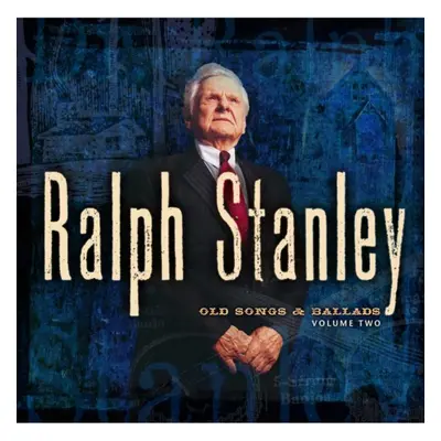 "Old Songs & Ballads" ("Ralph Stanley") (CD / Album)