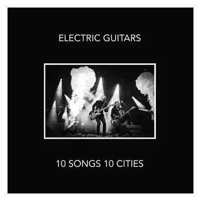 "10 Songs 10 Cities" ("Electric Guitars") (CD / Album)