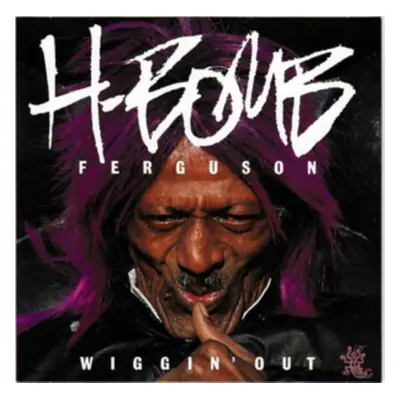 "Wiggin' Out" ("H-Bomb Ferguson") (CD / Album)