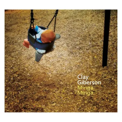 "Minga Minga" ("Clay Giberson") (CD / Album Digipak)