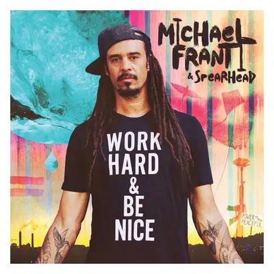 "Work Hard and Be Nice" ("Michael Franti and Spearhead") (CD / Album)