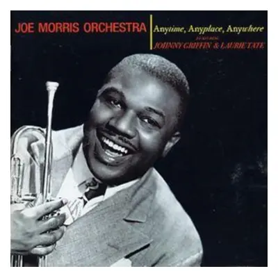 "Anytime, Anyplace, Anywhere" ("Joe Morris Orchestra") (CD / Album)