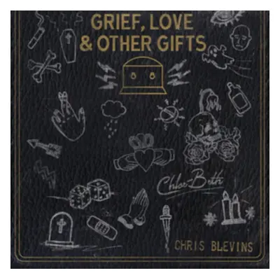 "Grief, Love and Other Gifts" ("Chris Blevins & Chloe Beth") (CD / Album)