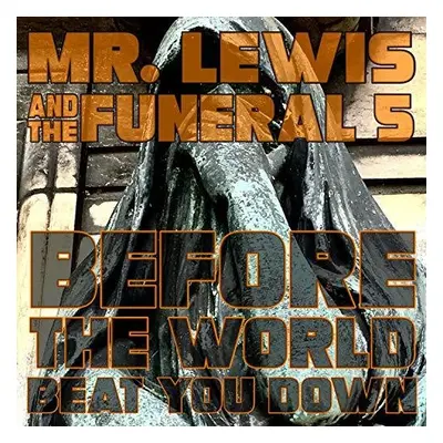 "Before the World Beat You Down" ("Mr. Lewis and the Funeral 5") (Vinyl / 12" Album)