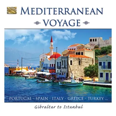 "Mediterranean Voyage: Gibraltar to Istanbul" ("") (CD / Album)