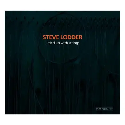 "... Tied Up With Strings" ("Steve Lodder") (CD / Album)