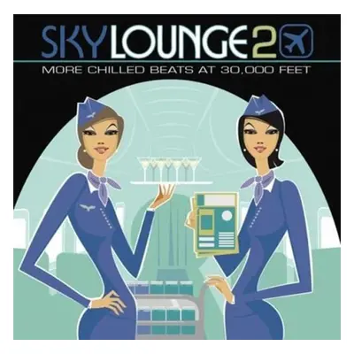 ""SKYLOUNGE 2 (MORE CHILLED BEATS AT 30,000 FEET)"" ("") (CD / Album)