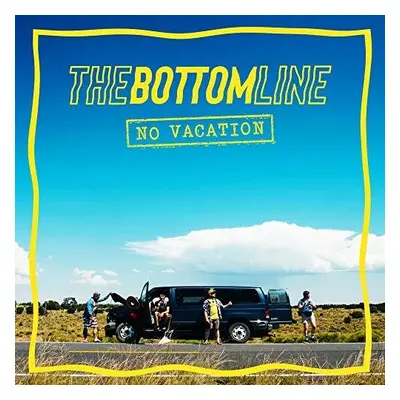 "No Vacation" ("The Bottom Line") (CD / Album)