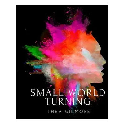 "Small World Turning" ("Thea Gilmore") (Vinyl / 12" Album)