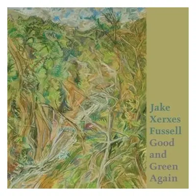 "Good and Green Again" ("Jake Xerxes Fussell") (CD / Album)