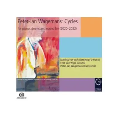 "Peter-Jan Wagemans: Cycles for Piano, Drums and Sound File..." ("") (SACD / Hybrid)