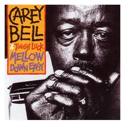 "Mellow Down Easy" ("Carey Bell & Tough Luck") (Vinyl / 12" Album)