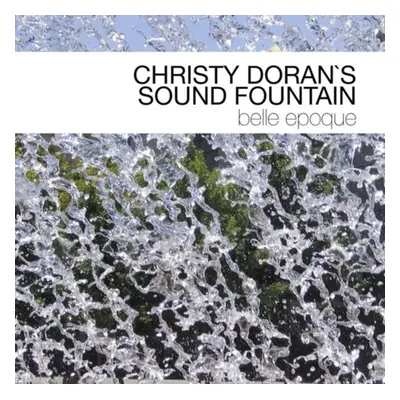 "Belle Epoque" ("Christy Doran's Sound Fountain") (CD / Album)