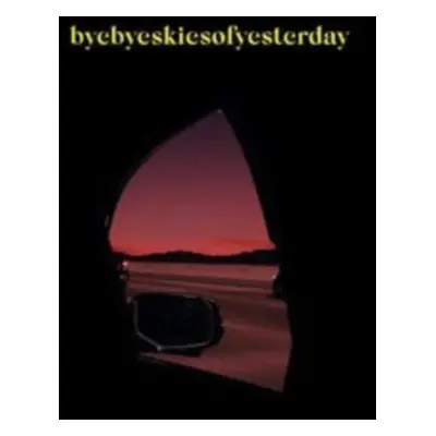 "Byebyeskiesofyesterday" ("Matija") (CD / Album)