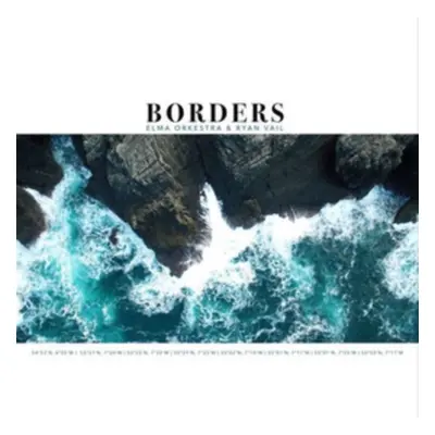 "Borders" ("Elma Orkestra and Ryan Vail") (CD / Album Digipak)