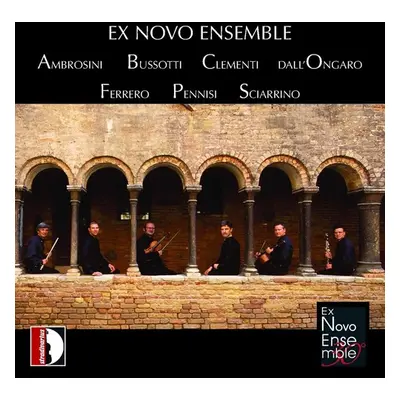 "Ex Novo Ensemble: Ambrosini/Bussotti/Clementi/Dall'Ongaro/..." ("") (CD / Album)