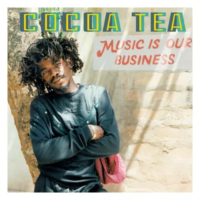 "Music Is Our Business" ("Cocoa Tea") (CD / Album)