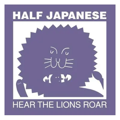 "Hear the Lions Roar" ("Half Japanese") (Vinyl / 12" Album Coloured Vinyl)