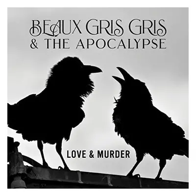 "Love & Murder" ("Beaux Gris Gris & The Apocalypse") (Vinyl / 12" Album Coloured Vinyl)