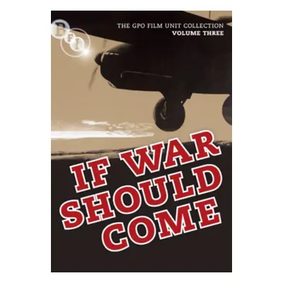 "GPO Film Unit Collection: Volume 3 - If War Should Come" ("") (DVD)