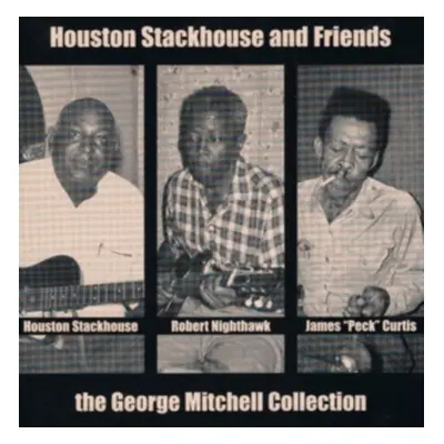 "The George Mitchell Collection" ("Houston Stackhouse and Friends") (Vinyl / 12" Album)