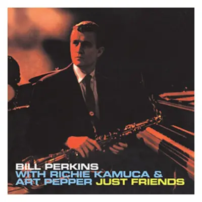 "Just Friends" ("Bill Perkins") (CD / Album)