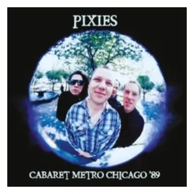 "Cabaret Metro Chicago '89" ("Pixies") (Vinyl / 12" Album Coloured Vinyl)