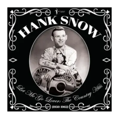 "Let Me Go Lover: The Country Hits" ("Hank Snow") (Vinyl / 12" Album)